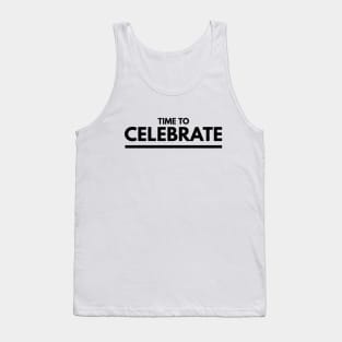 Time To Celebrate - Birthday Tank Top